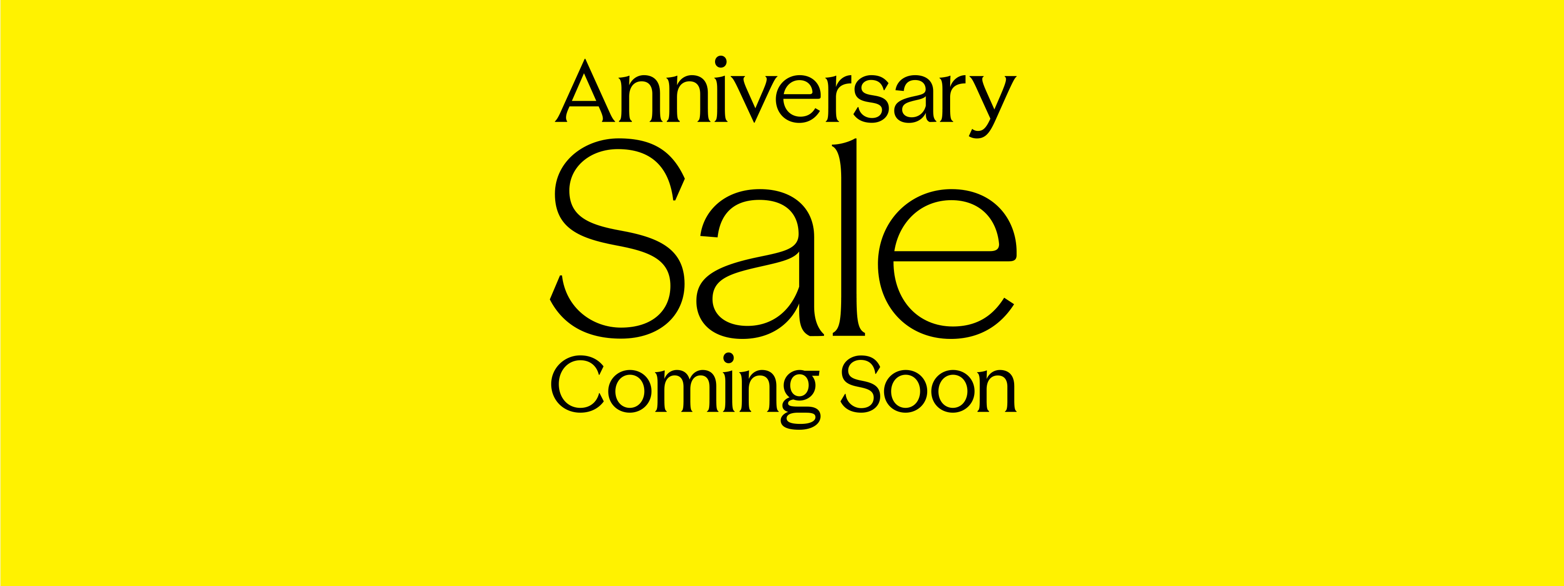 Anniversary Sale Coming Soon