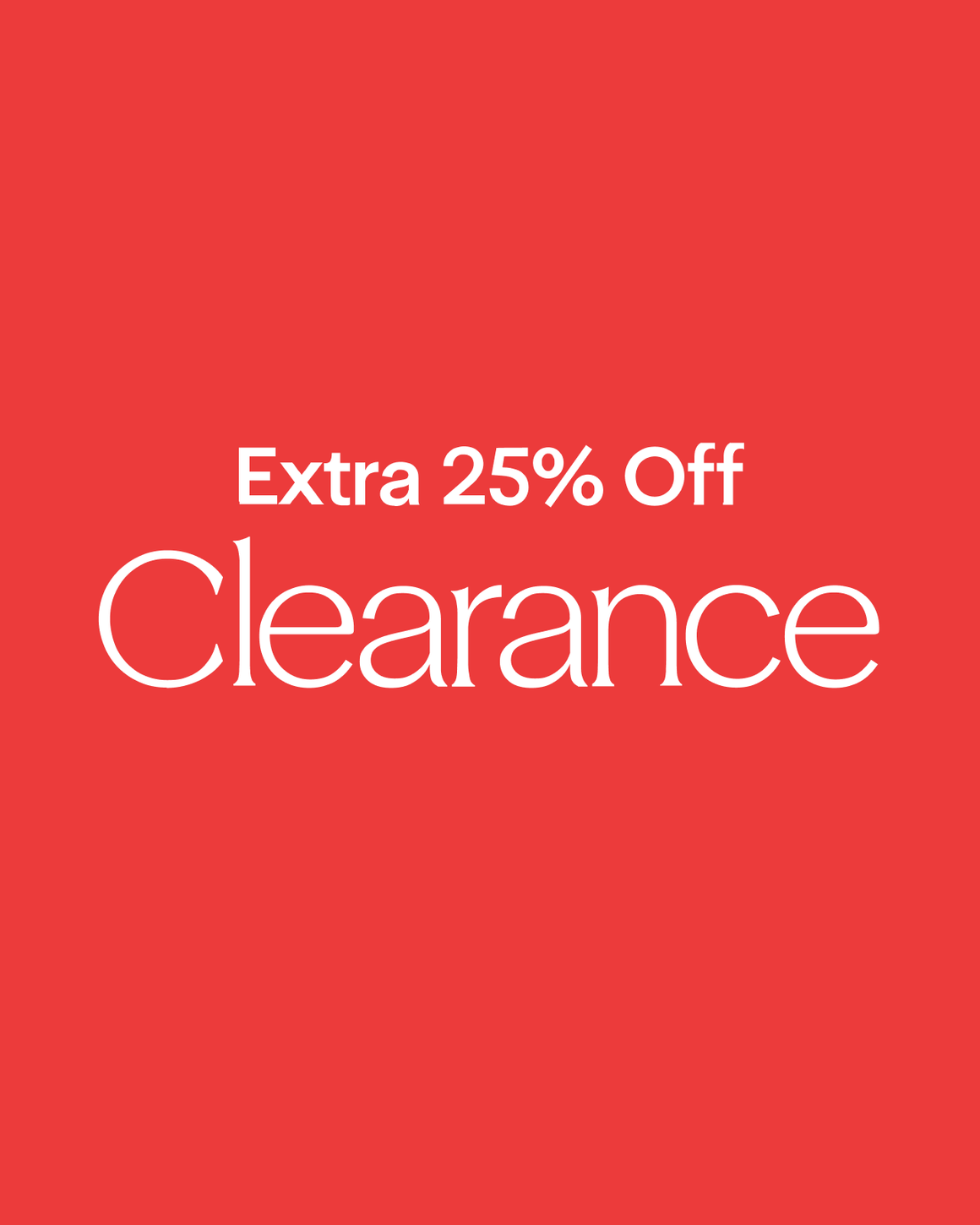 Extra 25% Off Clearance.