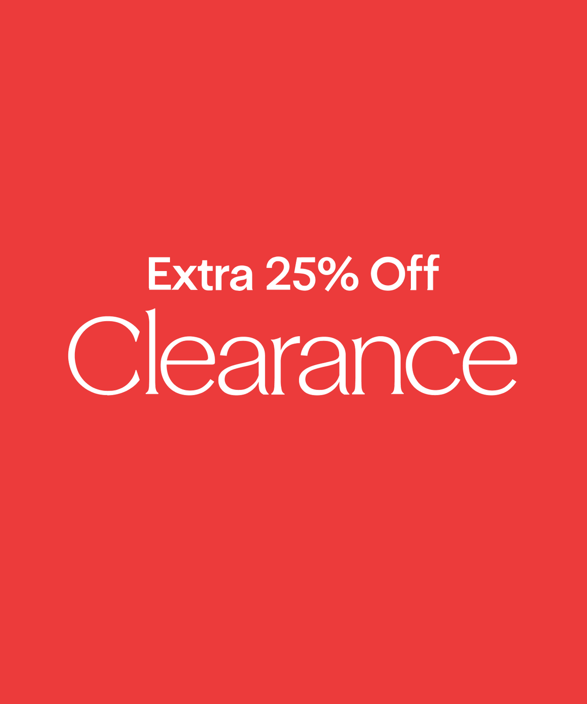 Extra 25% Off Clearance.