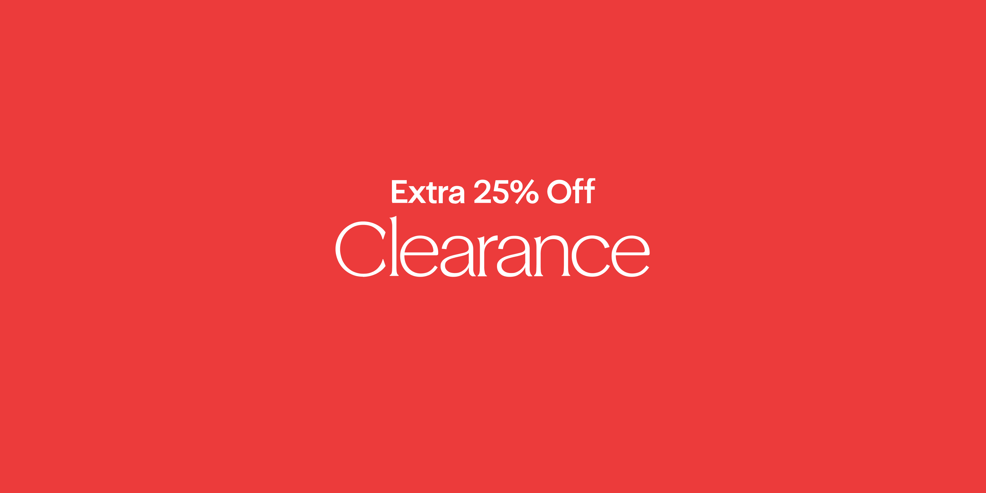 Extra 25% Off Clearance.