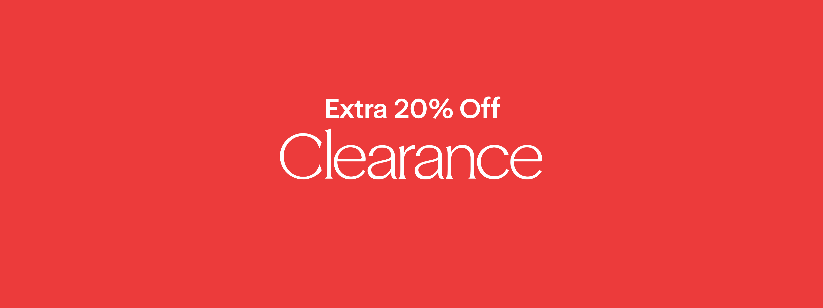 Extra 20% Off Clearance.