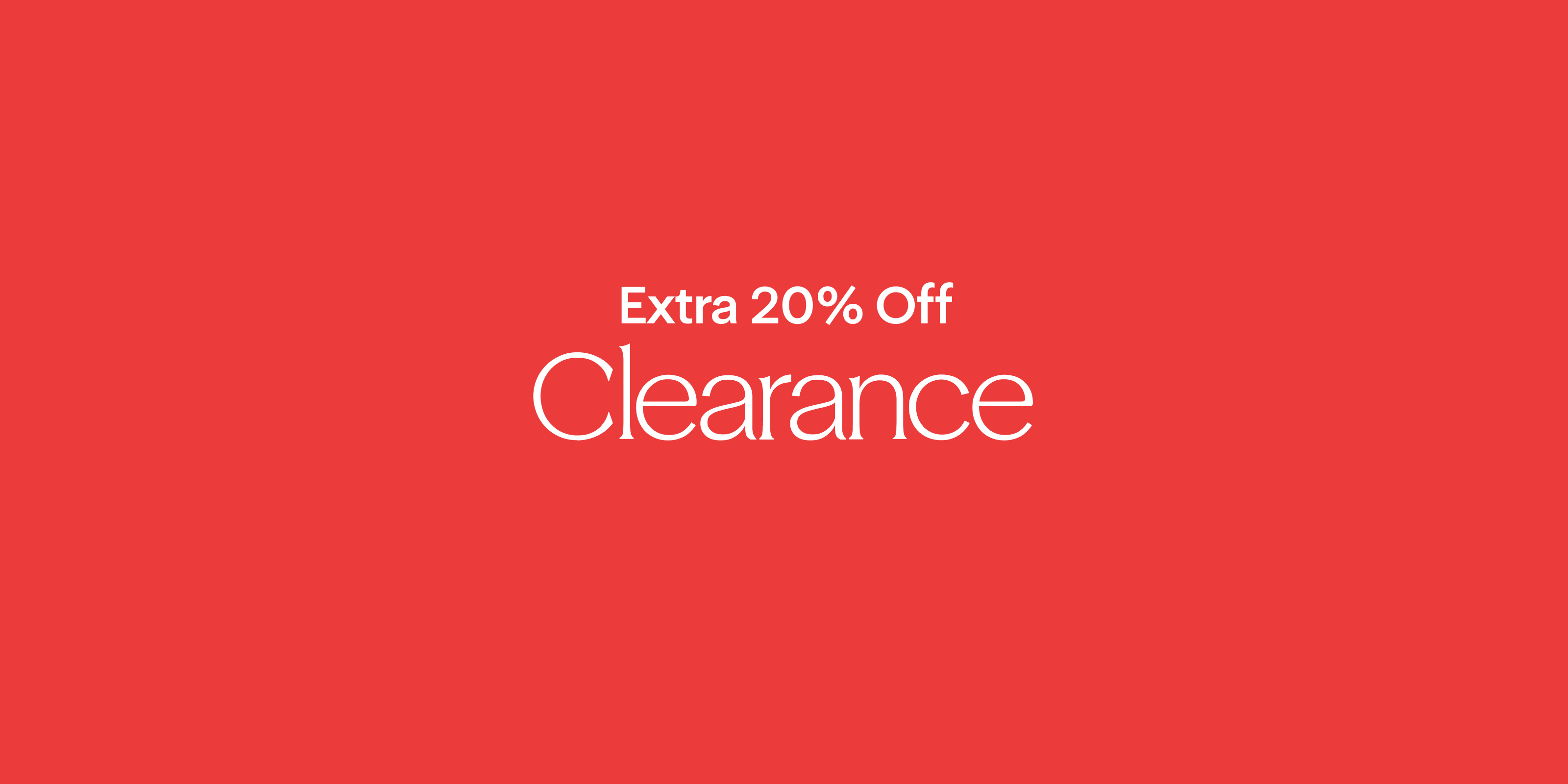 Extra 20% Off Clearance.