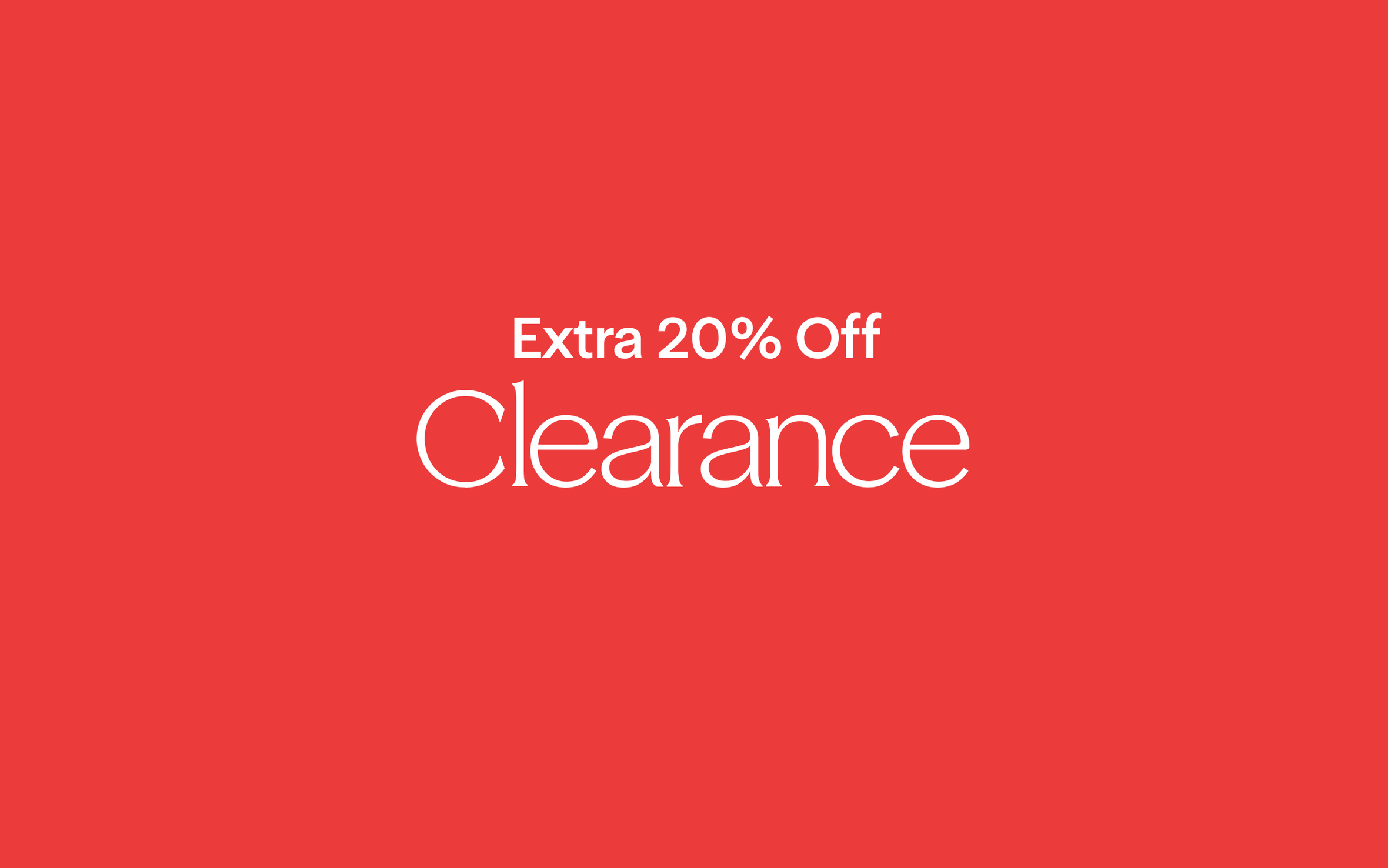 Extra 20% Off Clearance.