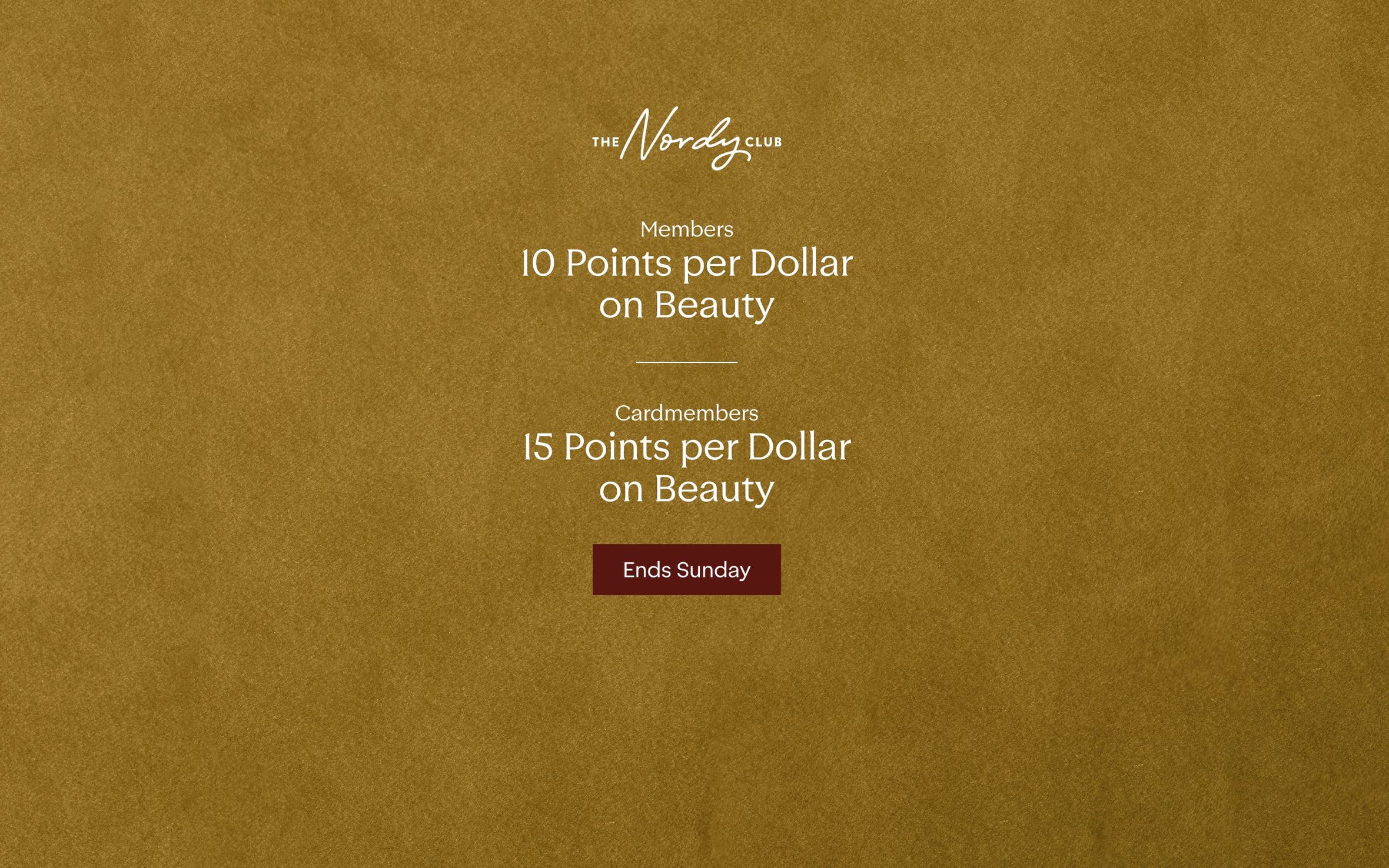 Members earn 10 points per dollar on beauty; cardmembers, 15 points per dollar.