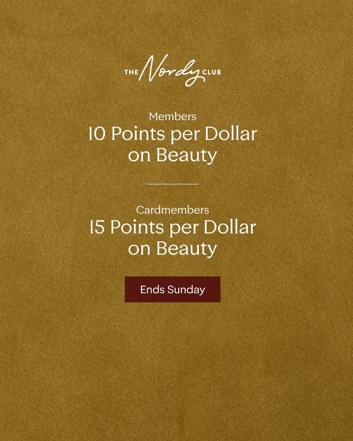 Members earn 10 points per dollar on beauty; cardmembers, 15 points per dollar.