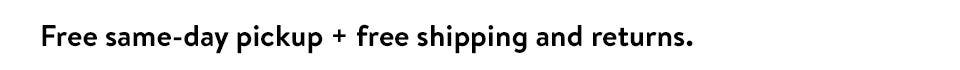 Free same-day pickup, plus free shipping and returns.