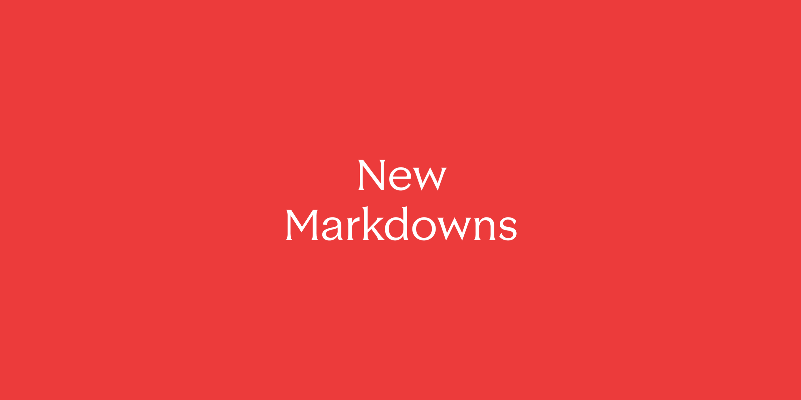 New Markdowns.