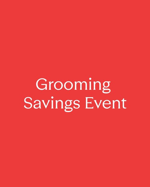 Grooming Savings Event.