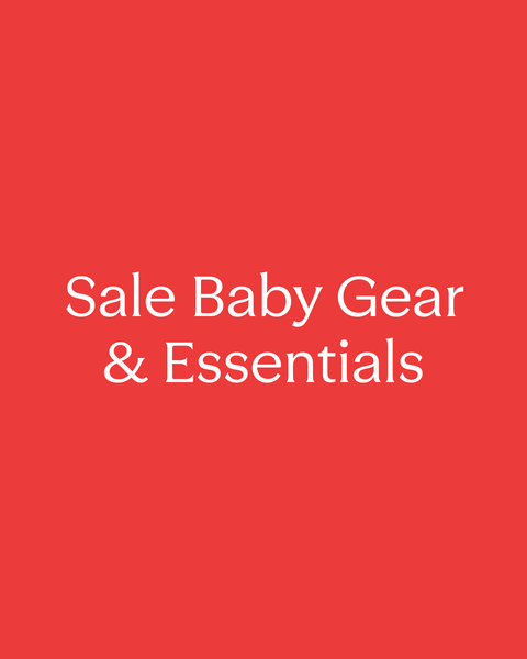 Sale Baby Gear & Essentials.