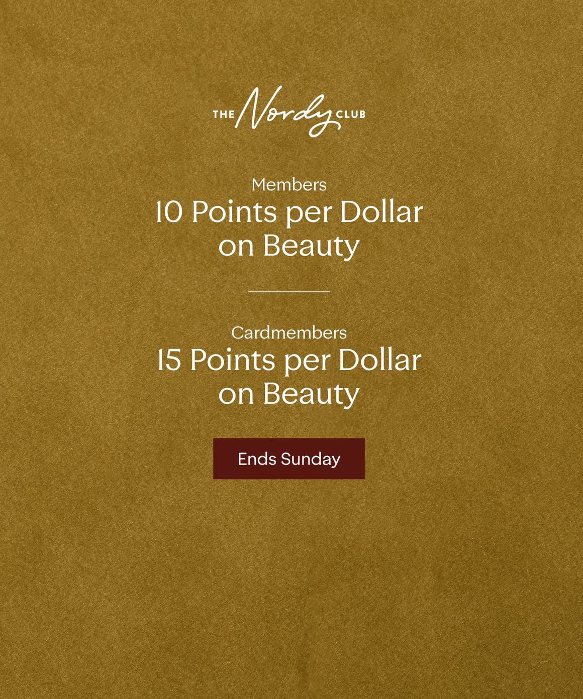 Members earn 10 points per dollar on beauty; cardmembers, 15 points per dollar.