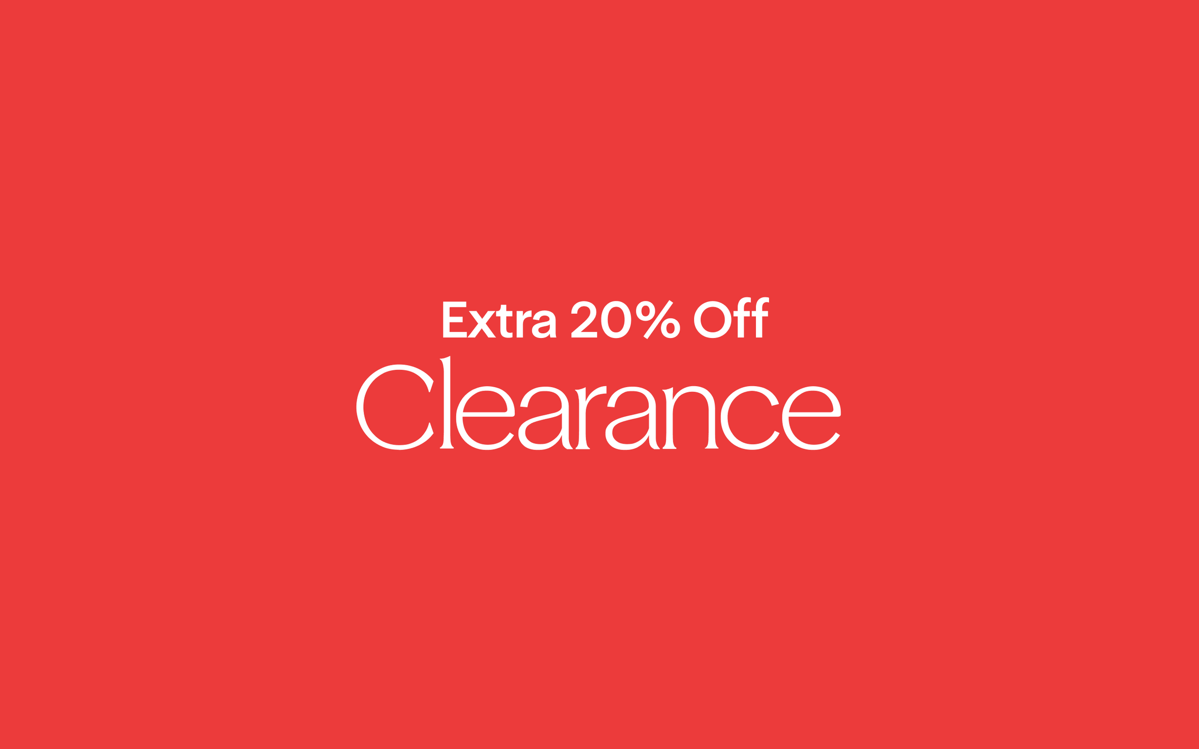 Extra 20% Off Clearance.