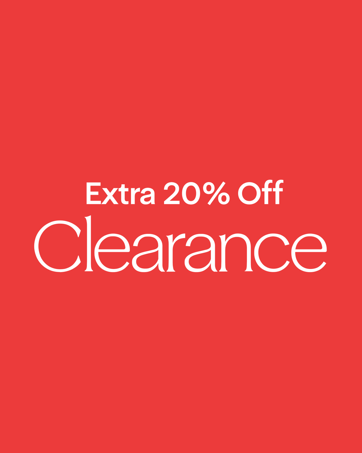 Extra 20% Off Clearance.