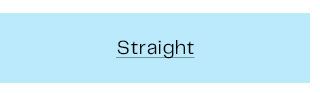 Straight
