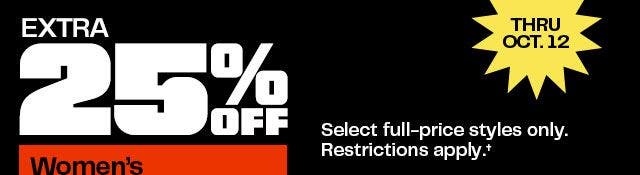Now through October 12: take an extra 25% off select full-price women’s jeans. Restrictions apply.