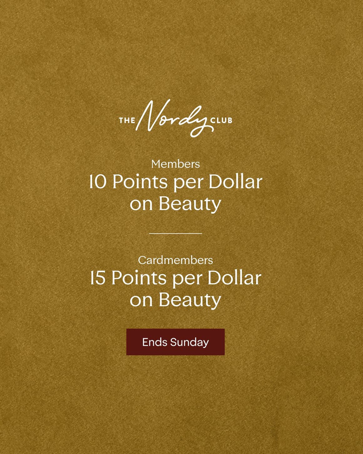 Members earn 10 points per dollar on beauty; cardmembers, 15 points per dollar.