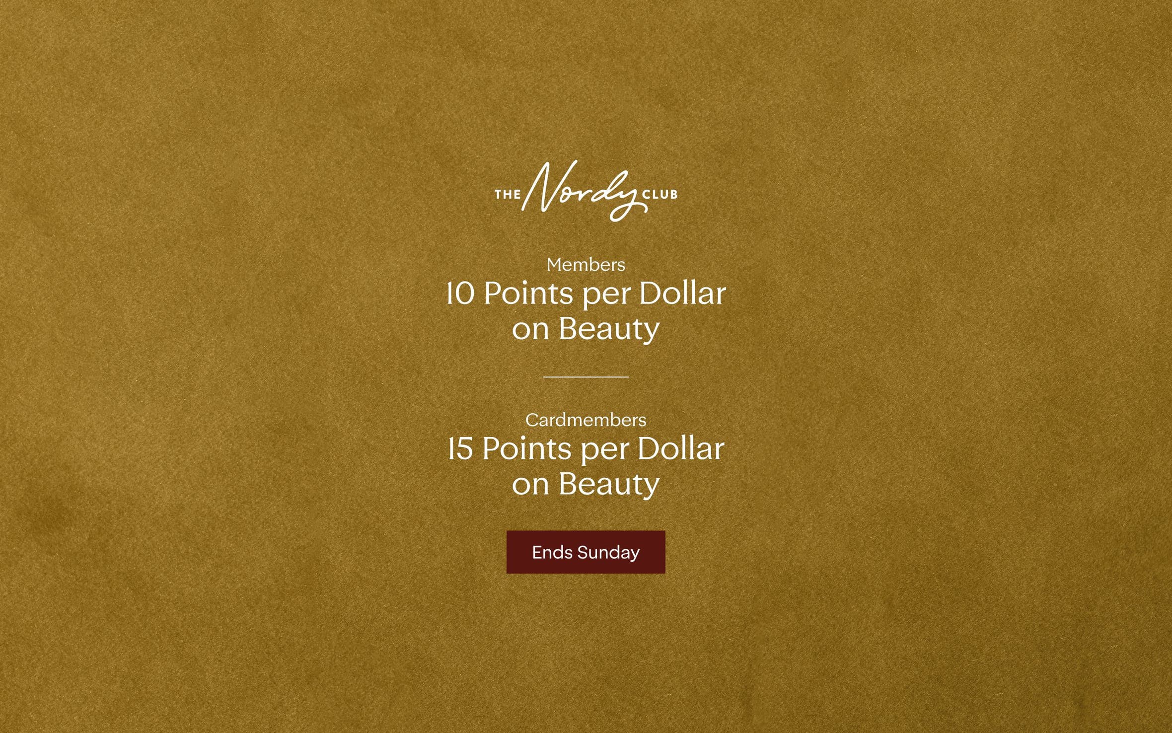 Members earn 10 points per dollar on beauty; cardmembers, 15 points per dollar.