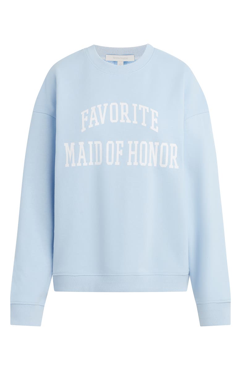 Favorite Daughter Favorite Maid of Honor Cotton Blend Sweatshirt, Alternate, color, Sky Blue