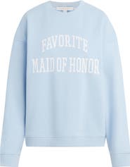 Favorite Daughter Favorite Maid of Honor Cotton Blend Sweatshirt