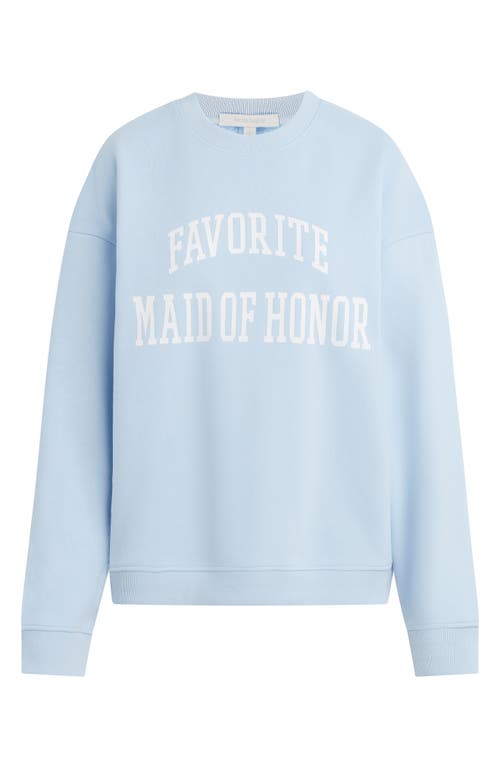 Favorite Daughter Favorite Maid Of Honor Cotton Blend Sweatshirt