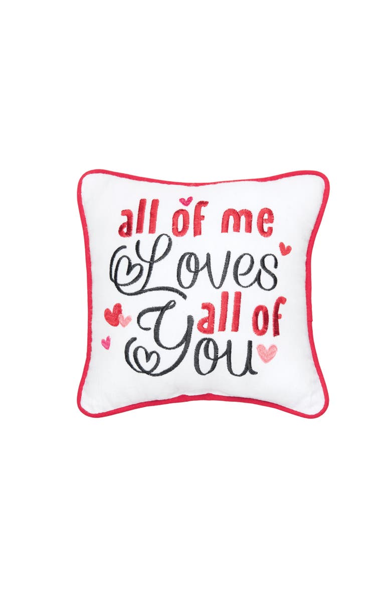 C&F Home "All of Me Loves All of You" Mini Valentine's Day Accent Pillow 10" x 10", Main, color, White