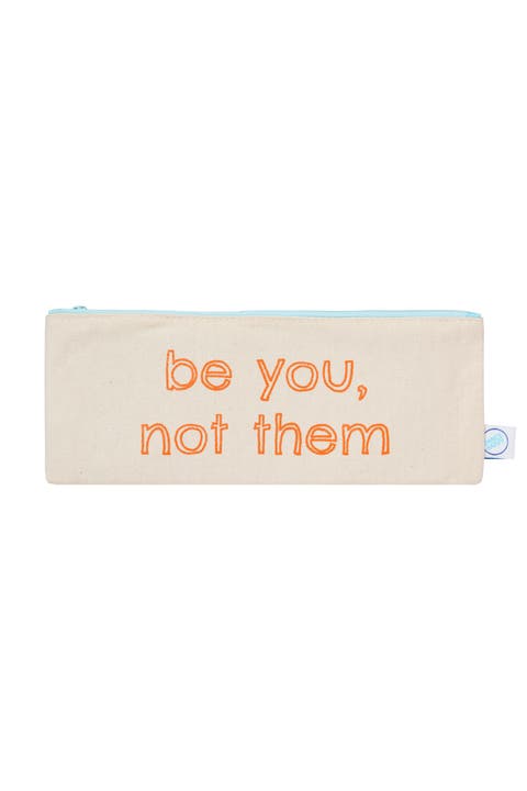 Be You, Not Them pencil case