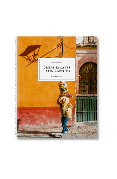 Great Escapes Latin America The Hotel Book