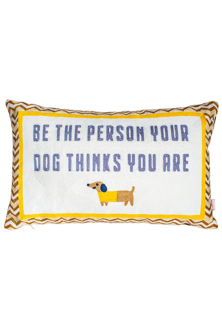 Be The Person Your Dog Thinks You Are - Slogan Needlepoint Pillow, Main, color, Be The Person Your Dog