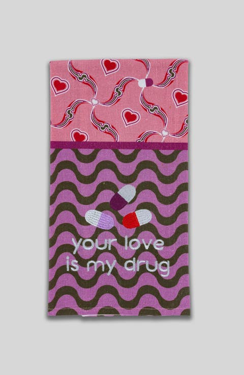 Love is a Drug Dish Towel