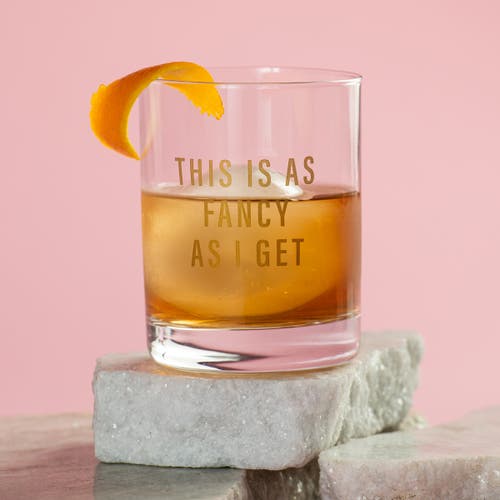 Totalee Gift This Is As Fancy As I Get Rocks Glass Clear 18 oz In Transparent