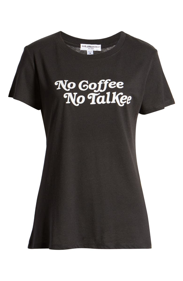 Sub_Urban Riot No Coffee No Talkee Graphic Tee, Alternate, color, 