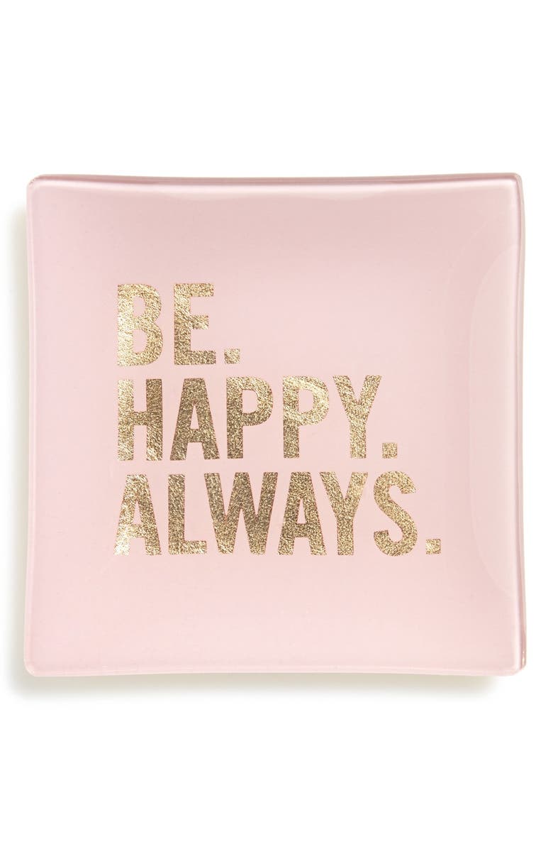 Fringe Studio 'Be. Happy. Always.' Glass Trinket Tray, Main, color,