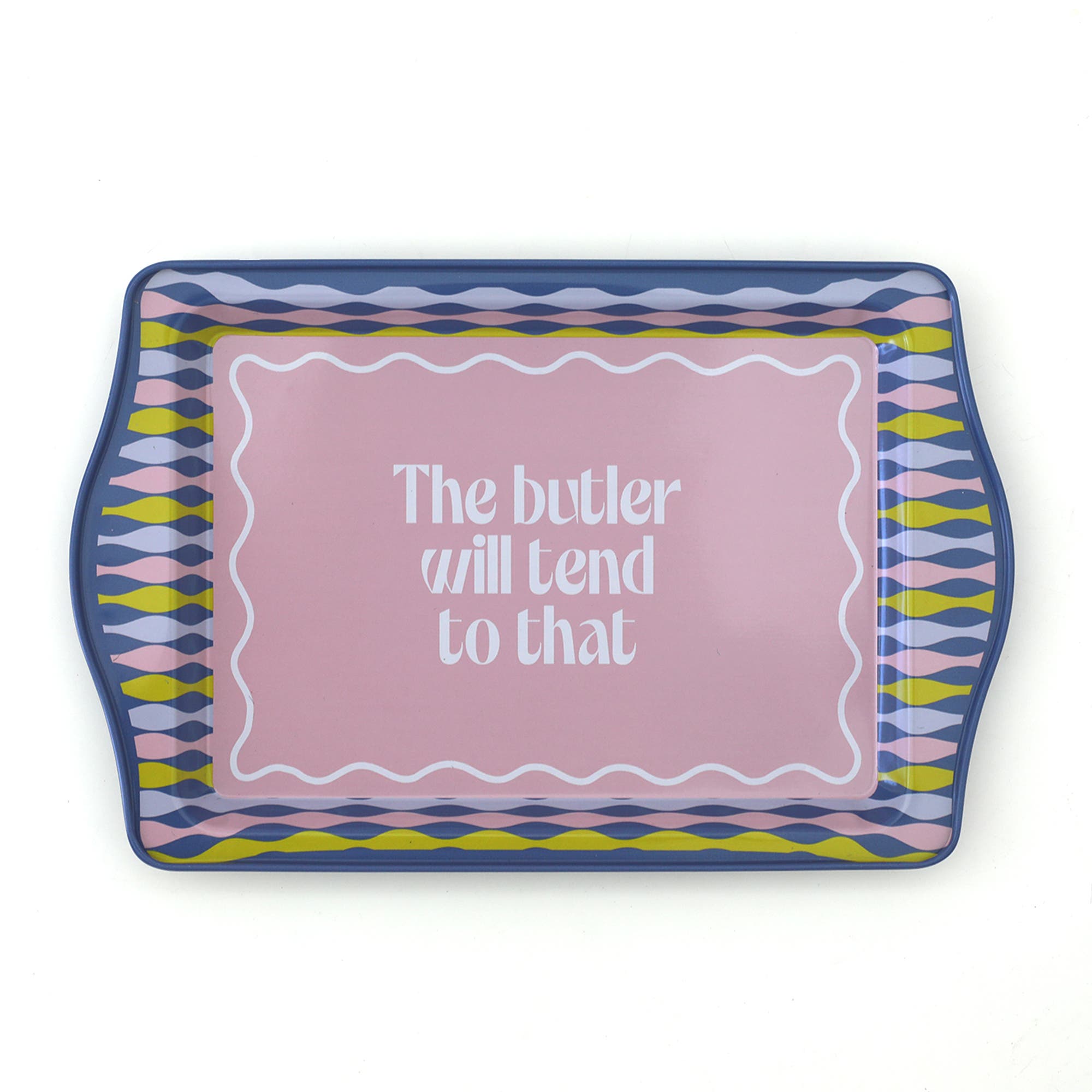 The Butler Will Tend To That