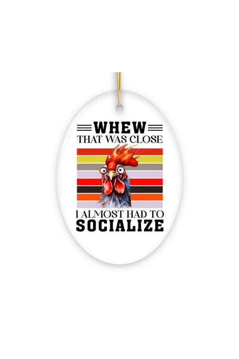 Whew Close Call Antisocial Rooster Ceramic Ornament