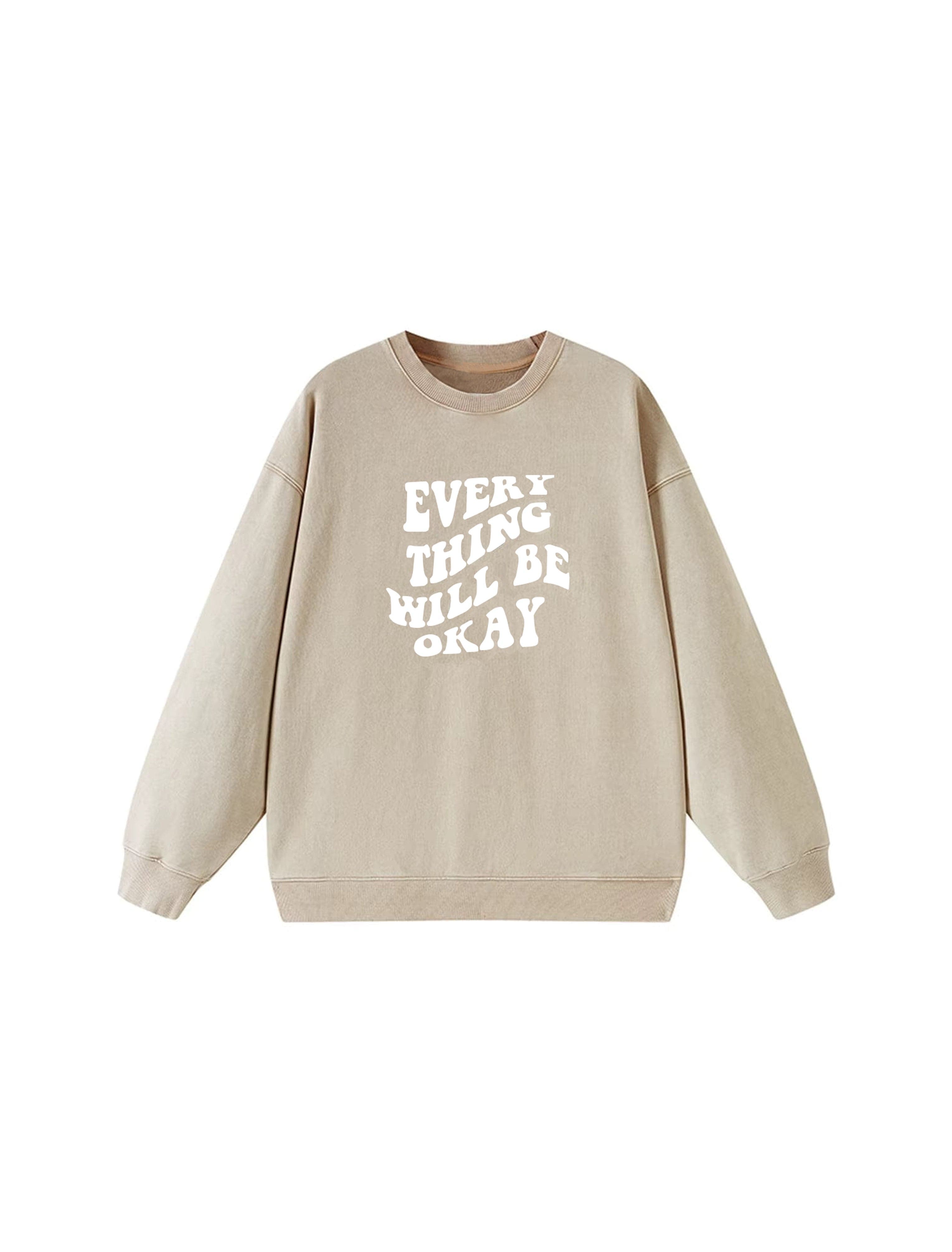 Beige Everything will be ok
