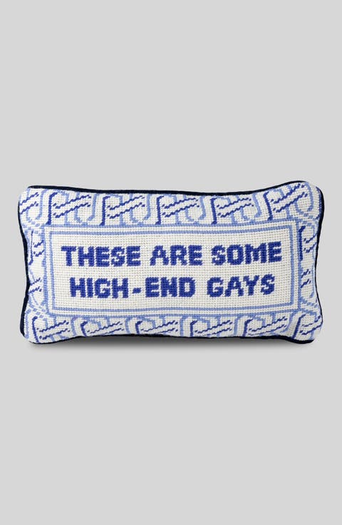 High-End Gays Needlepoint Pillow