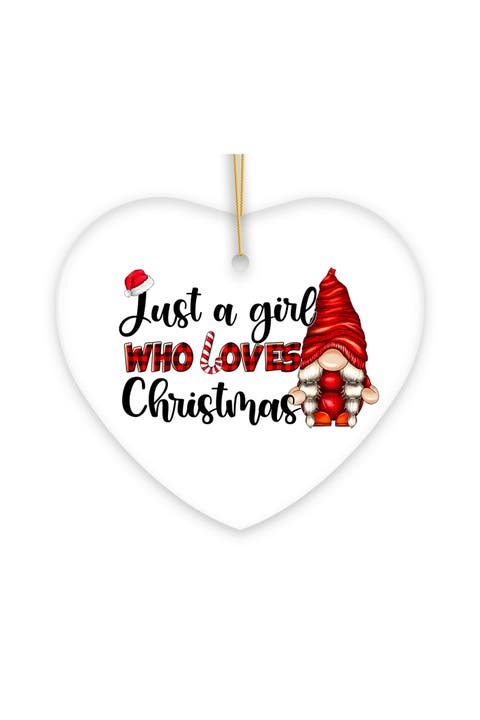 Just A Girl Who Loves Christmas Gnome Heart Ornament