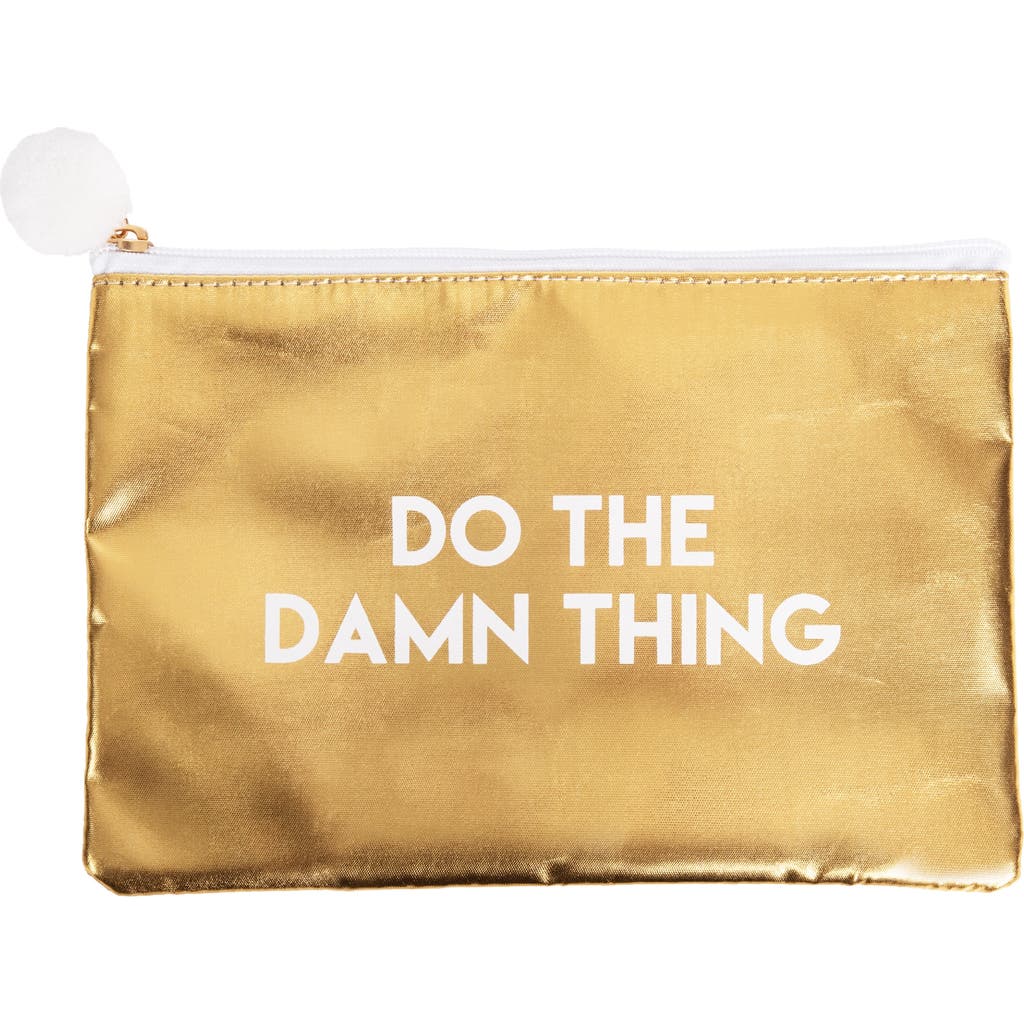 Totalee Gift Do The Damn Thing Gold Cosmetic Bag Polyester Gold