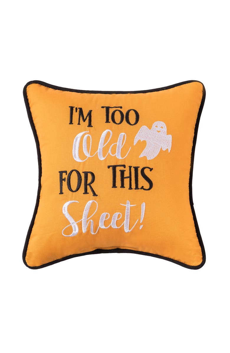 C&F Home Halloween Ghost "I'm Too Old For This Sheet" Petite Accent Pillow 10" x 10", Main, color, Orange