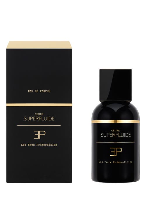 Les Eaux Primordiales Cèdre Superfluid Eau De Parfum In No Color