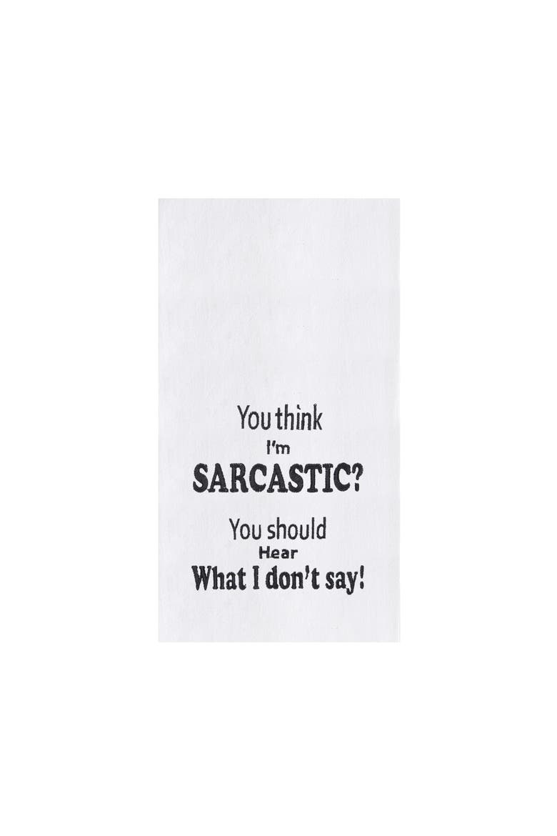 "You Think I'm Sarcastic" Sassy Funny Satire Cute Flour Sack Embroidered Dishtowel, Main, color, Black