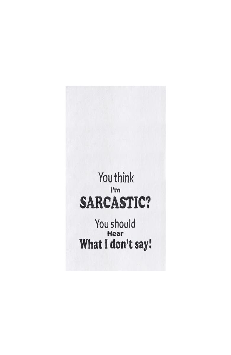 C&F Home "You Think I'm Sarcastic" Sassy Funny Satire Cute Flour Sack Embroidered Dishtowel, Main, color, Black