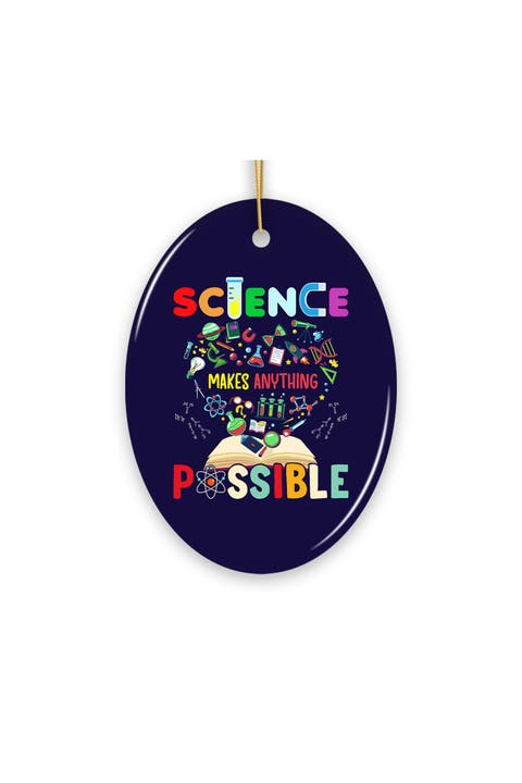 Science Makes Anything Possible Oval Ceramic Ornament