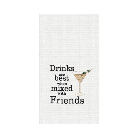 "Drinks Are Best With Friends" Waffle Weave Dishtowel