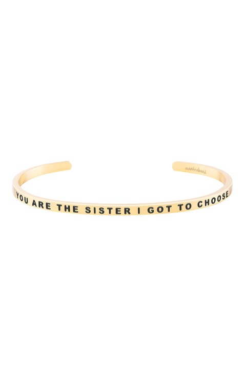 You Are The Sister I Got To Choose bracelet