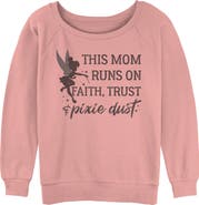 Peter Pan Junior's Peter Pan This Mom Runs on Pixie Dust Sweatshirt