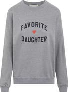 Favorite Daughter Sweatshirt