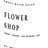 Flower Shop