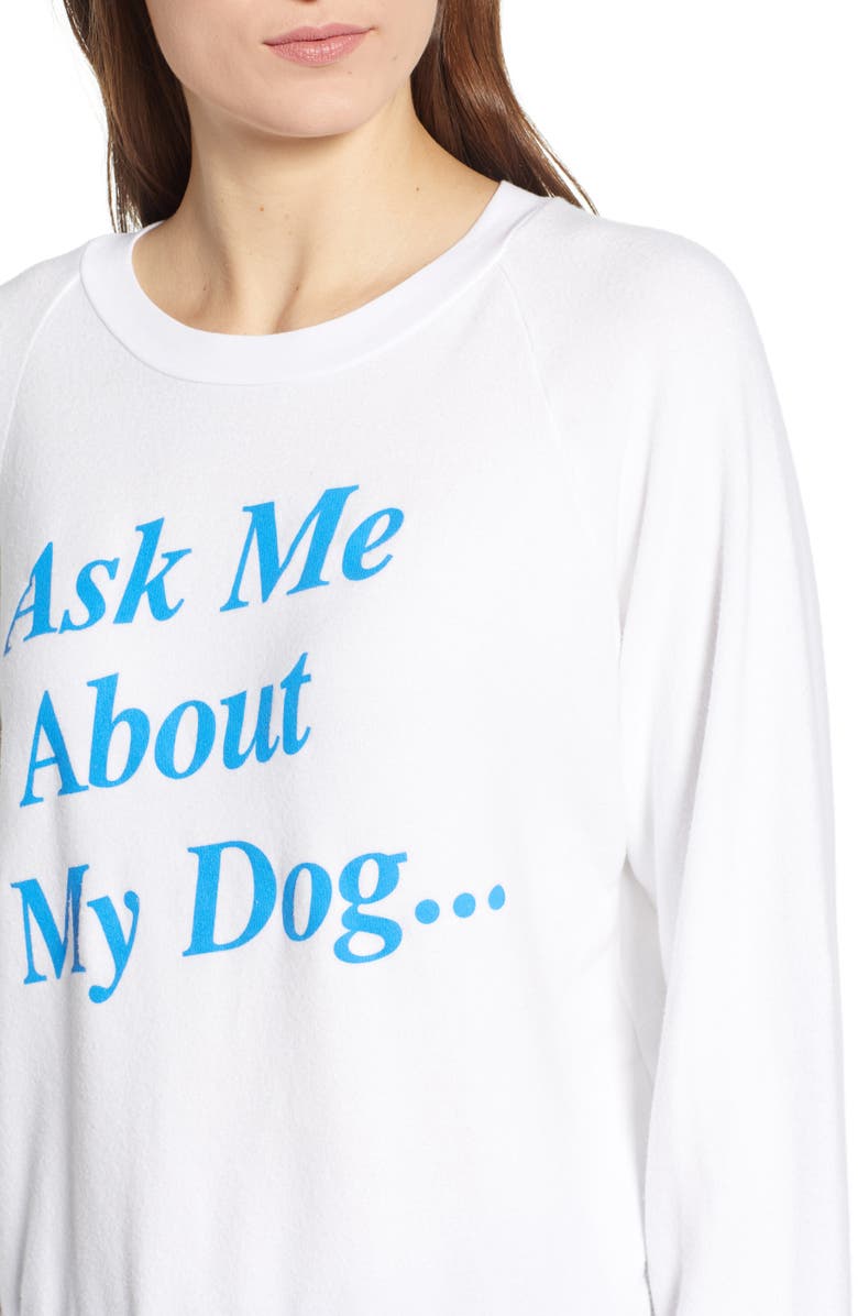 Wildfox Ask Me About My Dog Sweatshirt, Alternate, color,