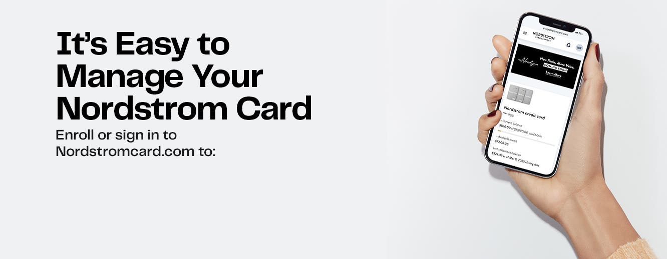 It’s easy to manage your Nordstrom card.