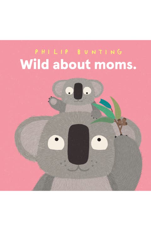 'Wild About Moms' Book